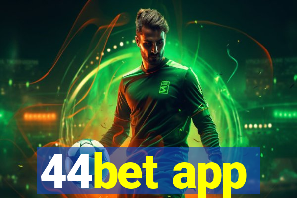 44bet app